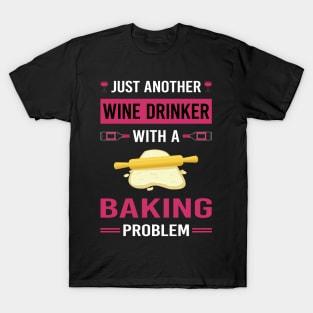 Wine Drinker Baking Bake Baker Bakery T-Shirt